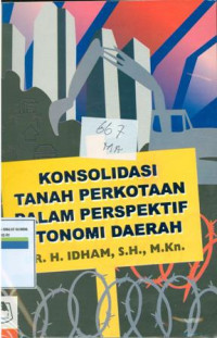 Konsolidasi Tanah Perkotaan Dalam Perspektif Otonomi Daerah