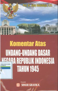 Komentar Atas Undang-Undang Dasar Negara Republik Indonesia Tahun 1945