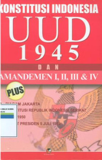 Konstitusi indonesia UUD 1945 dan amandemen I,II,III DAN IV