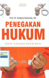 Penegakan hukum:suatu tinjauan sosiologis