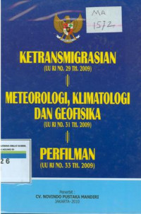 Ketransmigrasian (UU RI no.29 th. 2009) Meteorologi,Klimatoligi dan Geofisika (UU RI no.33 th. 2009) perfilman (UU RI no.33 th.2009