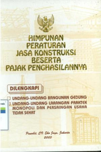 Himpunan peraturan jasa konstruksi beserta pajak penghasilannya