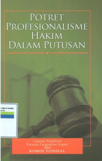 Potret profesionalisme hakim dalam putusan