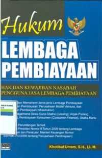 Hukum lembaga pembiayaan:hak dan kewajiban nasabah pengguna jasa lembaga pembiayaan