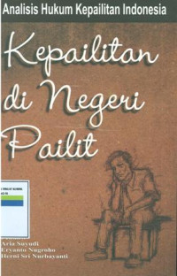 Analisis hukum kepailitan indonesia:kepailitan di negeri pailit