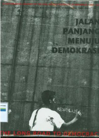 Jalan panjang menuju demokrasi:buku foto gerakan masyarakat sipil di Indonesia,1965-2001.