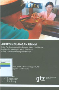 Askes keuangan UMKM:Buku panduan untuk membangun akses pembiayaan bagi usaha menengah,kecil,dan mikro dalam konteks pembangunan daerah