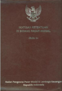 Ikhtisar ketentuan dibidang pasar modal:Buku 2