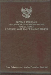 Ikhtisar ketentuan pencegahan & pemberantasan tindak pidana pencucian & pendanaan terorisme