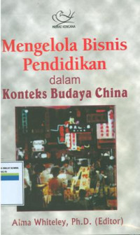 Mengelola bisnis pendidikan dalam konteks budaya china