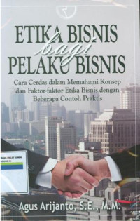 Etika bisnis bagi pelaku bisnis