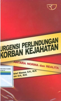 Urgensi perlindungan korban kejahatan