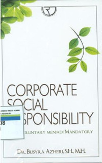 Corporate social responsibility dari voluntary menjadi mandatory