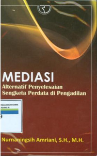 Mediasi alternatif penyelesaian sengketa perdata di pengadilan