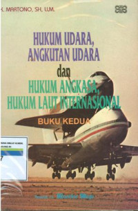 Hukum udara,angkatan udara dan hukum angkasa,hukum laut internasional buku kedua