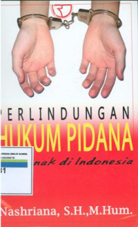 Perlindungan hukum pidana bagi anak diIndonesia