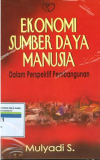 Ekonomi sumberdaya manusia dalam perspektif pembangunan