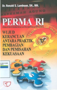 Perma RI wujud kerancuan antara praktik pembagian dan pemisahan kekuasaan
