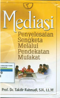 Mediasi:penyelesaian sengketa melalui pendekatan mufakat