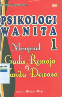 Psikologi wanita 1:Mengenal gadis remaja & wanita dewasa