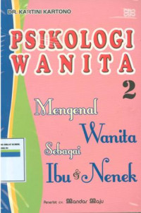 psikologi wanita (jilid 2) mengenal wanita sebagai ibu&nenek