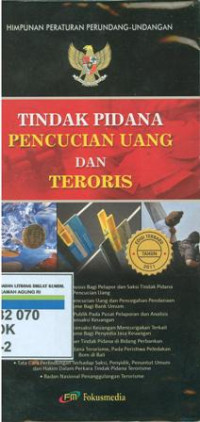 Himpunan peraturan perundang-undang Tindakan pidana pencucian uang dan teroris