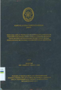 KKP PIM III: Rencana kerja peningkatan kinerja pelaksanaan penyampaian bahan penyusunan formasi pegawai pada bagian kepegawaian sekretaris badan pengawasan mahkamah agung republik indonesia