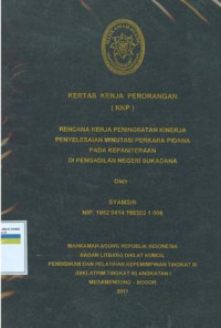 KKP PIM III: Rencana kerja peningkatan kinerja penyelesaian minutasi perkara pidana pada kepaniteraan di pengadilan negeri sukadana