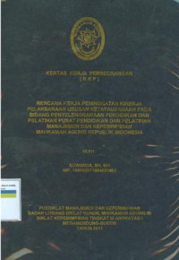 KKP PIM III: Rencana kerja peningkatan kinerja pelaksanaan urusan ketatalaksanaan pada bidang penyelenggaraan pendidikan dan pelatihan pusat pendidikan dan pelatihan manajemen dan kepeminpinan mahkamah agung republik indonesia