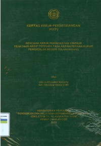 KKP PIM IV: Rencana kerja peningkatan kinerja penataan arsip perkara pada kepaniteraan hukum pengadilan negeri tulung agung