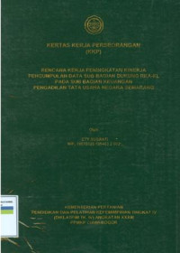 KKP PIM IV: Rencana kerja peningkatan kinerja pengumpulan data sub bagian dukung rka-kl pada sub bagian keuangan pengadilan tata usaha negara semarang