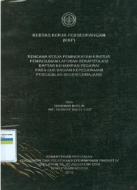 Diklat PIM IV: Rencana kerja peningkatan kinerja penyusunan laporan rekapitulasi daftar kehadiran pegawai pada sub bagian kepegawaian pengadilan negeri lumajang