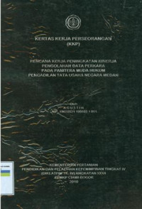 KKP PIM IV: Rencana kerja peningkatan kinerja pengolahan data perkara pada panitera muda hukum pengadilan tata usaha negara medan