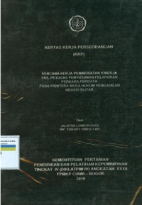 KKP PIM IV: Rencana kerja peningkatan kinerja skil petugas penyusunan pelaporan perkara perdata pada panitera muda hukum pengadilan negeri blitar