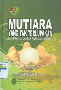 Image of Mutiara yang tak terlupakan : prpfil pemikiran tokoh-tokoh pengadilan agama di indonesia