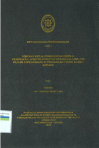 KKP PIM IV: Rencana kerja peningkatan kinerja penegakan disiplin aparatur peradilan pada sub bagian kepegawaian di pengadilan tinggi agama kupang