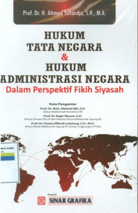 Hukum tata negara dan hukum administrasi negara : dalam pespektif fikih siyasah