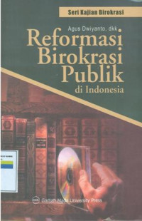 Reformasi birokrasi publik di indonesia