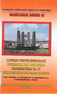 Laporan penyelenggaraan pendidikan dan pelatihan kepemimpinan tk. IV mahkamah agung ri dan badan peradilan dibawahnya