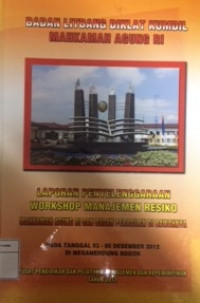 Laporan penyelenggaraan workshop manajemen resiko mahkamah agung ri dan badan peradilan di bawahnya