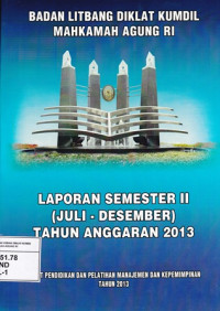 Laporan semester II (juli-desember) tahun anggaran 2013