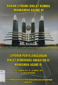 Laporan penyelenggaraan diklat bendahara angkatan III mahkamah agung ri