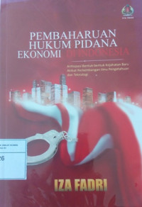 Pembaharuan hukum pidana ekonomi di Indonesia