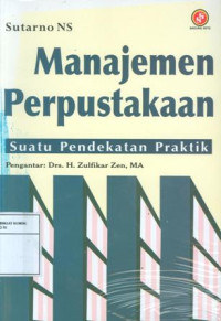 Manajemen perpustakaan : suatu pendekatan praktik