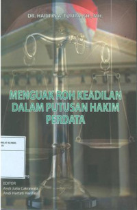 Menguak roh keadilan dalam putusan hakim perdata