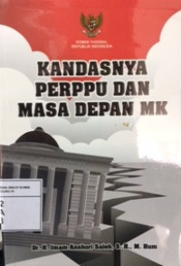 Kandasnya perppu dan masa depan MK