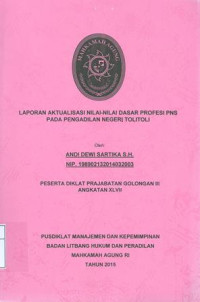 Diklat Prajabatan 2015: Laporan aktualisasi nilai-nilai dasar profesi pns pada pengadilan negeri tolitoli