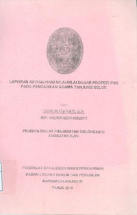 Diklat Prajab Gol.III Angkatan XLVII: Laporan aktualisasi nilai-nilai dasar profesi pns pada pengadilan agama tanjung selor