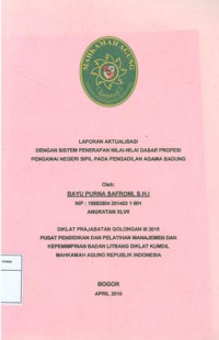 Diklat Prajab angkatan XLVII: Laporan aktualisasi dengan sistem penerapan nilai-nilai dasar profesi pegawai negeri sipil pada pengadilan agama bandung