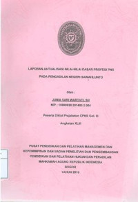 Diklat Prajabatan CPNS Gol.III Angkatan XLIII: Laporan aktualisasi nilai-nilai dasar profesi pns pada pengadilan negeri sawahlunto